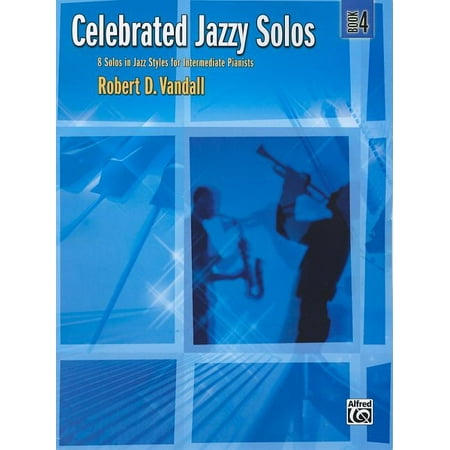 Celebrated: Celebrated Jazzy Solos, Bk 4 : 8 Solos in Jazz Styles for Intermediate Pianists (Series #4) (Paperback)