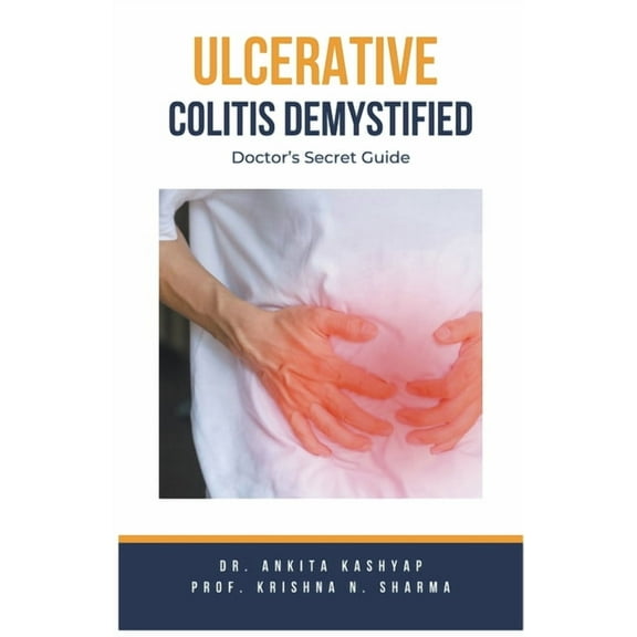 Ulcerative Colitis Demystified Doctors Secret Guide, (Paperback)