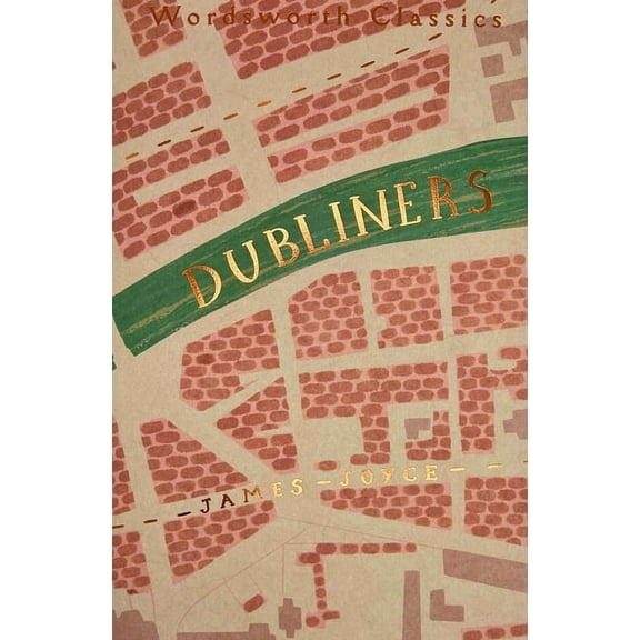Wordsworth Classics Dubliners, (Paperback)