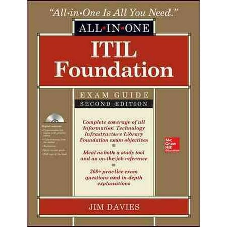 ITIL Foundation All-In-One Exam Guide (Passing Your Itil Foundation Exam Best Management Practice)