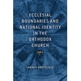thumbnail image 3 of Ecclesial Boundaries and National Identity in the Orthodox Church, (Hardcover), 3 of 3