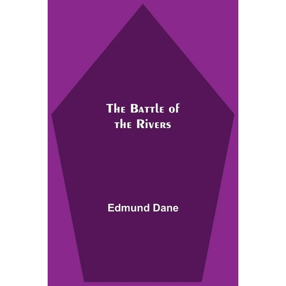 The Battle Of The Rivers, (Paperback)