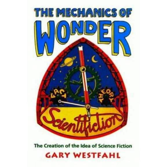 Liverpool Science Fiction Texts and Stud The Mechanics of Wonder, Book 15, (Paperback)