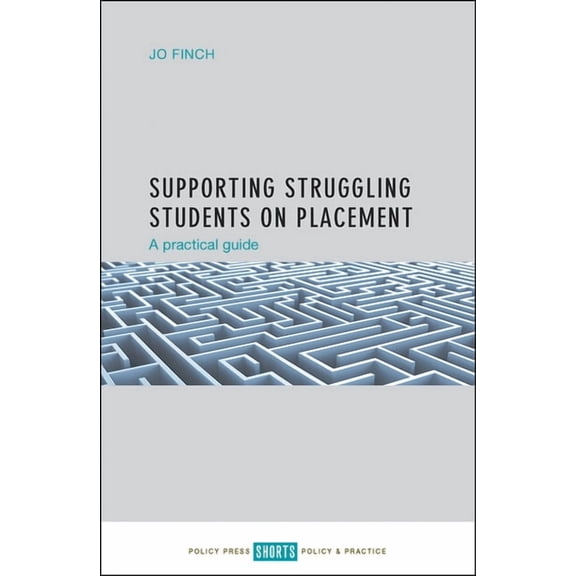 Supporting Struggling Students on Placement: A Practical Guide, (Paperback)