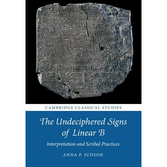 Cambridge Classical Studies The Undeciphered Signs of Linear B, (Paperback)