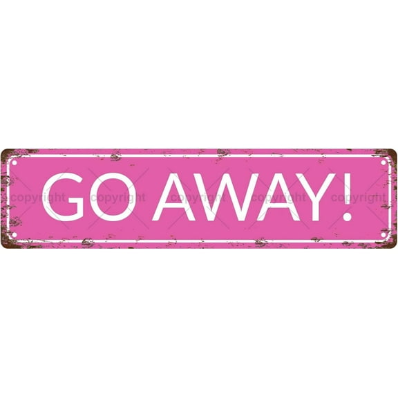 GO AWAY! Warning Vintage Metal Tin Sign, Street Sign, Home Decor, Room Decor, Wall Decor, Bathroom Decor, Bar Decor, Cafe Decor, Garage Decor, 16 x 4 Inch