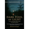 Dark Pool of Light, Volume Three: The Crisis and Future of Consciousness [Paperback - Used]