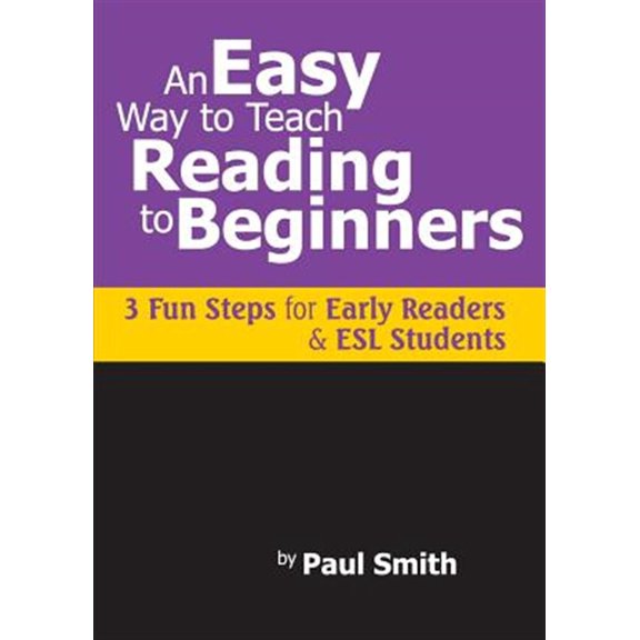 Pre-Owned An Easy Way to Teach Reading to Beginners: 3 Fun Steps for Early Readers and ESL Students