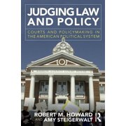 Judging Law and Policy: Courts and Policymaking in the American Political System, (Paperback)