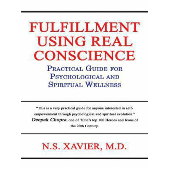 Pre-Owned Fulfillment Using Real Conscience: Practical Guide for Psychological and Spiritual Wellness (Paperback) 1438967284 9781438967288
