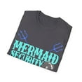 thumbnail image 4 of Mermaid Security Dont Mess With My Mermaid Fathers Day Gift Unisex T-Shirt, 4 of 4