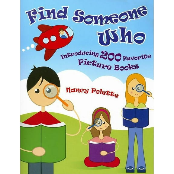 Find Someone Who: Introducing 200 Favorite Picture Books, (Paperback)