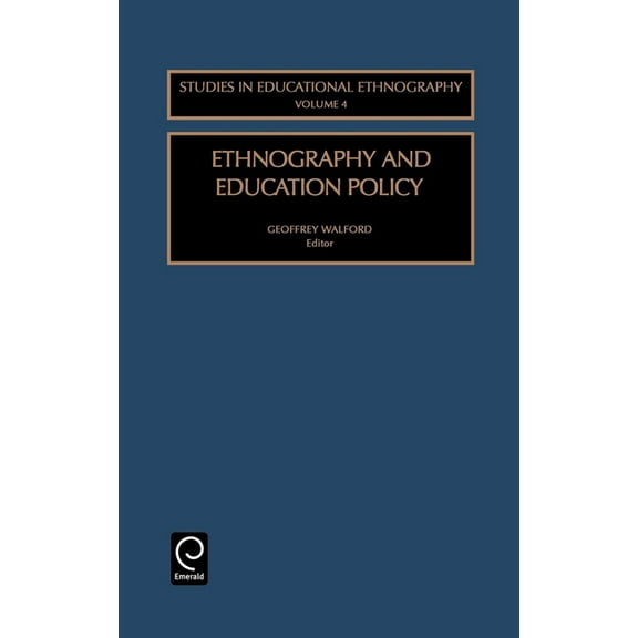 Studies in Educational Ethnography Ethnography and Education Policy, Book 4, (Hardcover)