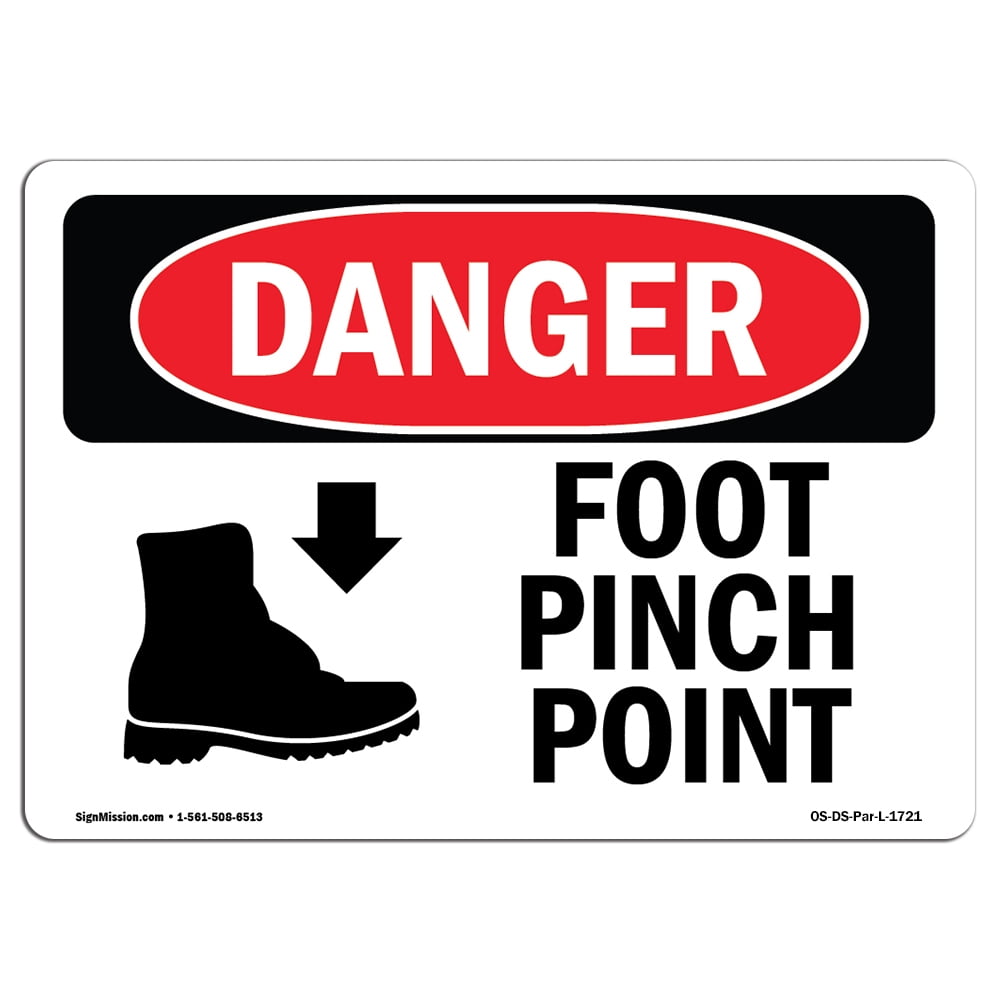 OSHA Danger Sign Foot Pinch Point Choose from Aluminum, Rigid