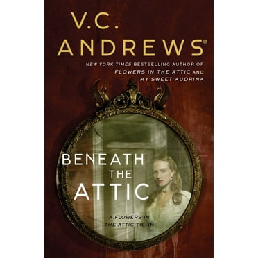 Dollanganger Beneath the Attic, Book 9, (Paperback)