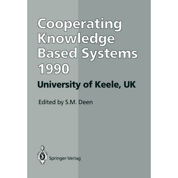 Ckbs '90: Proceedings of the International Working Conference on Cooperating Knowledge Based Systems 3-5 October 1990, U, (Paperback)