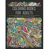 Coloring Books for Adults: An Adult Coloring Book Featuring Patterns ...
