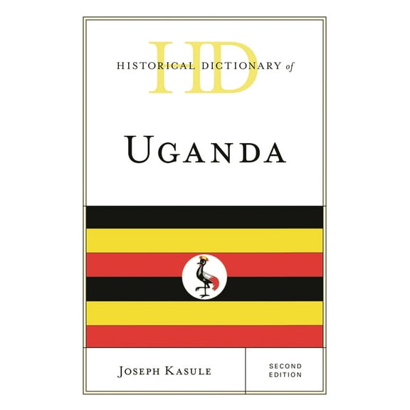 Historical Dictionaries of Africa Historical Dictionary of Uganda, (Hardcover)
