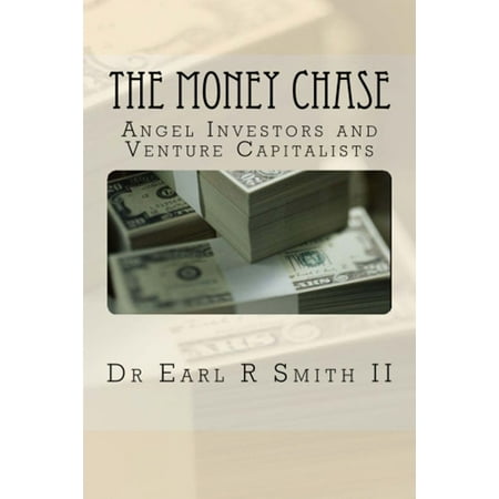 The Money Chase: Angel Investors and Venture Capitalists - (Best Angel Investor Websites)
