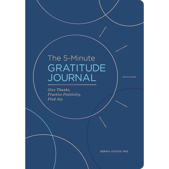 The 5-Minute Gratitude Journal (Deluxe Edition): Give Thanks, Practice Positivity, Find Joy, (Paperback)