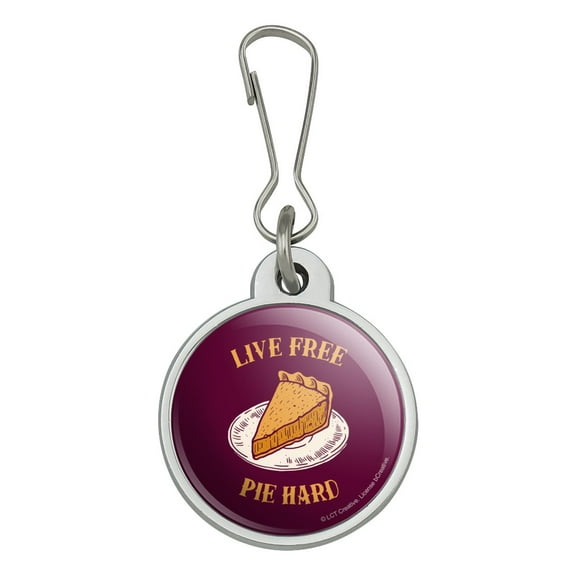 Live Free Pie Hard Funny Humor Jacket Handbag Purse Luggage Backpack Zipper Pull Charm