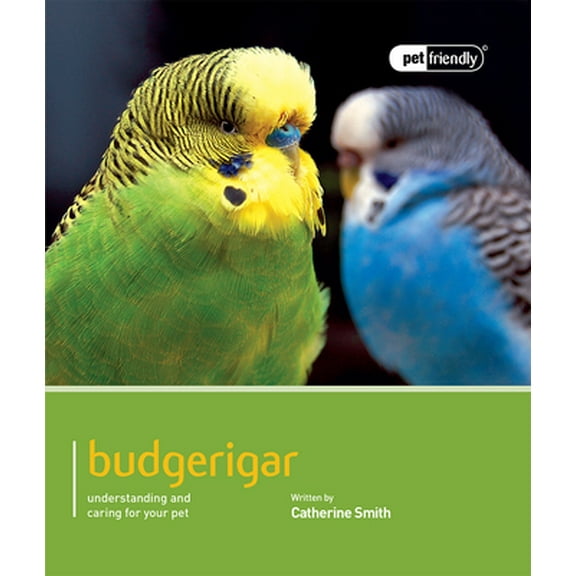 Pre-Owned Budgerigar: Understanding and Caring for Your Pet (Paperback) 1907337261 9781907337260