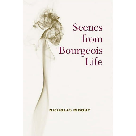 Theater: Theory/Text/Performance Scenes from Bourgeois Life, (Hardcover)
