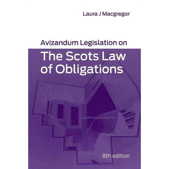 Avizandum Statutes Avizandum Legislation on the Scots Law of Obligations, (Paperback)