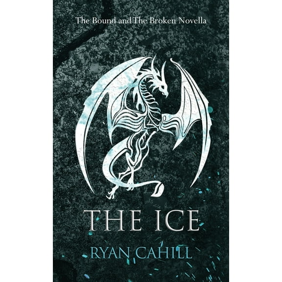 The Bound and the Broken The Ice: The Bound and The Broken Novella, (Paperback)
