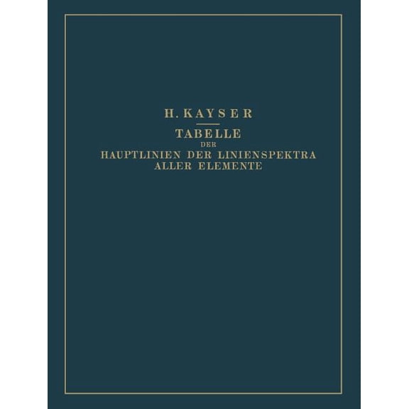 Tabelle Der Hauptlinien Der Linienspektra Aller Elemente Nach Wellenlänge Geordnet, (Paperback)