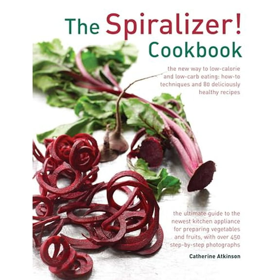 Pre-Owned Spiralizer! Cookbook (Hardcover) by Atkinson Catherine