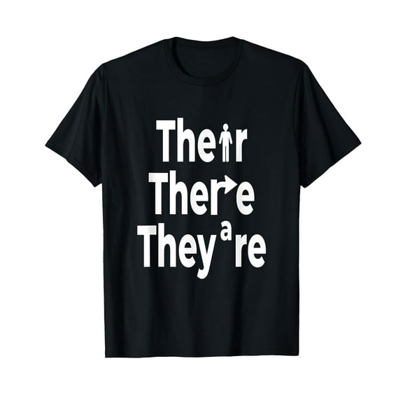 Their, There, They're - Grammar T-Shirt