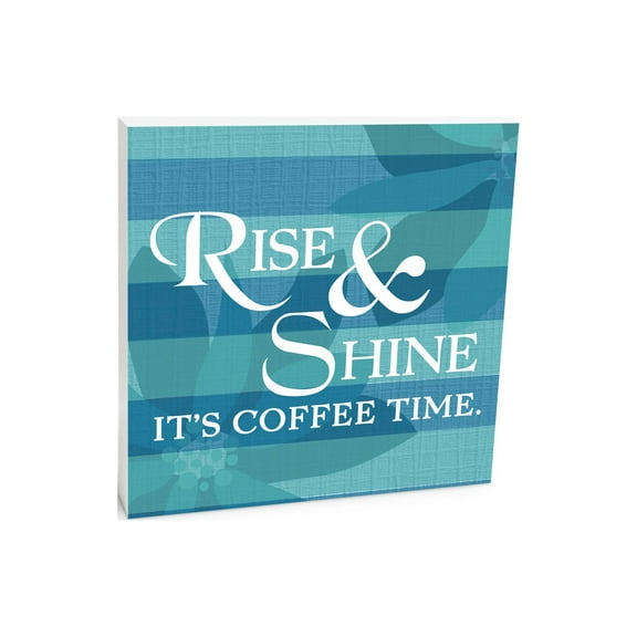 Rise Shine Coffee Time Bluegreen Stripes 10 x 10 Wood Tabletop Sign Plaque