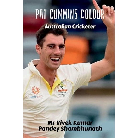 Pat Cummins Colour: Australian Cricketer, (Paperback)