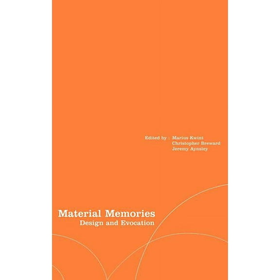 Materializing Culture Material Memories: Design and Evocation, Book 5, (Hardcover)