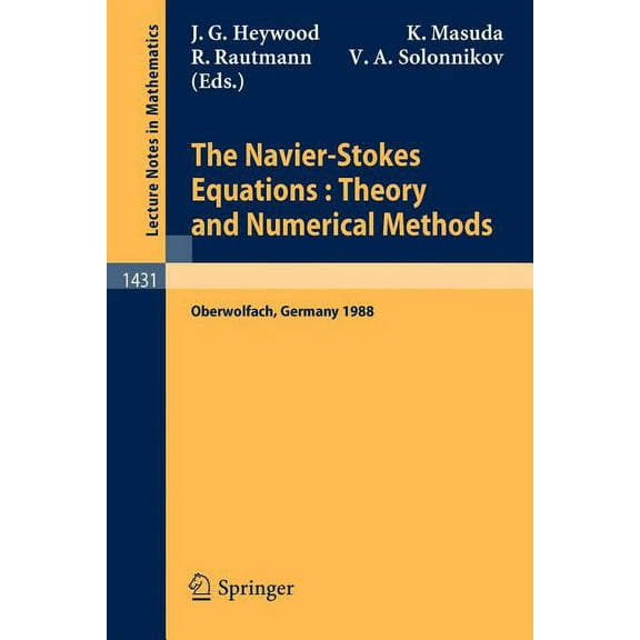 Lecture Notes in Mathematics The Navier-Stokes Equations Theory and Numerical Methods: Proceedings of a Conference Held at Oberwolfach, Frg, Sept. 18, Book 1431, (Paperback)