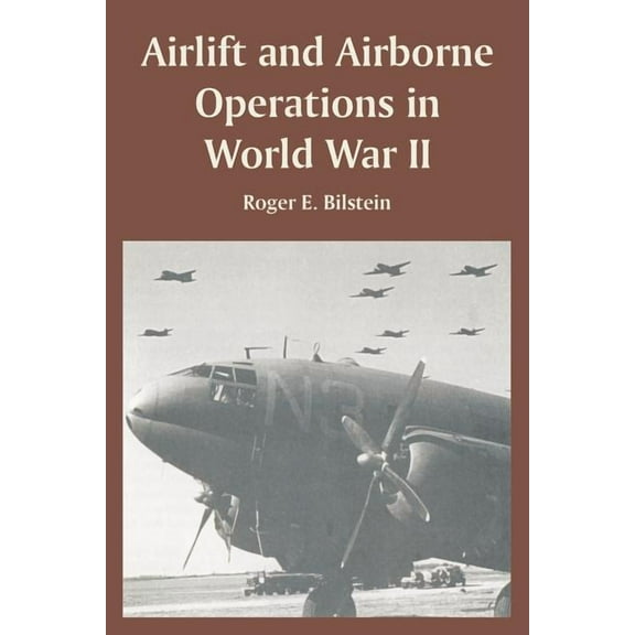 Airlift and Airborne Operations in World War II (Paperback)