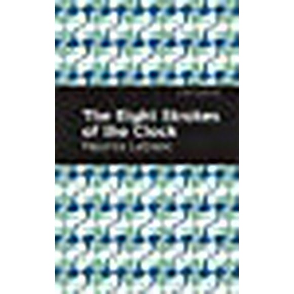 The Eight Strokes of the Clock (Mint Editions)