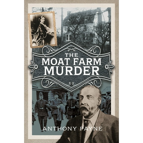 The Moat Farm Murder, (Paperback)