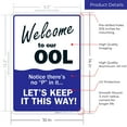 thumbnail image 3 of Swimming Pool Sign, Welcome to Our OOL Sign, Pool Rules, 10x14 Aluminum, 3 of 8