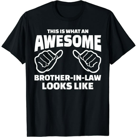 Brother-In-Law Gift - Awesome Brother-In-Law T-Shirt