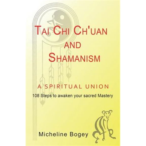 Pre-Owned Tai Chi Ch?uan and Shamanism a Spiritual Union