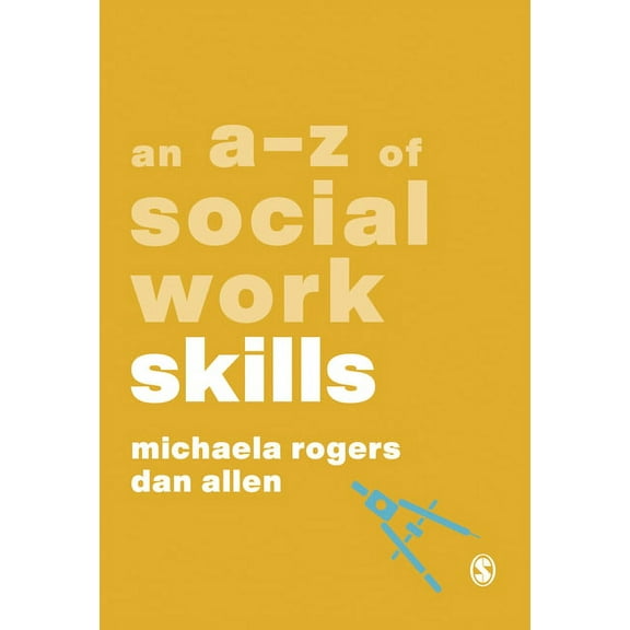 A-Zs in Social Work An A-Z of Social Work Skills, (Hardcover)