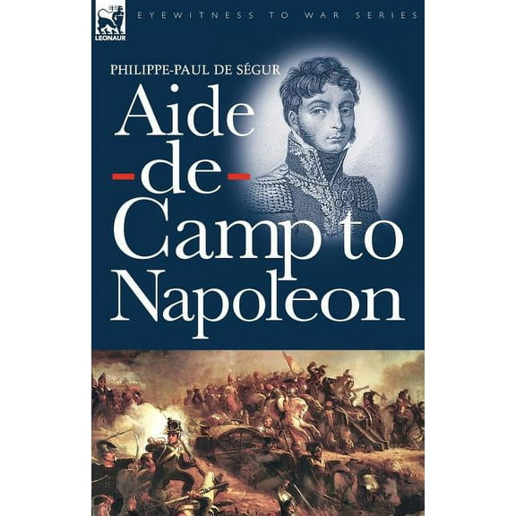 Aide-de-Camp to Napoleon, (Paperback)
