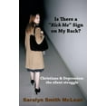 thumbnail image 2 of Is There A "Kick Me" Sign on My Back?: Christians and Depression: The Silent Struggle, 2 of 2