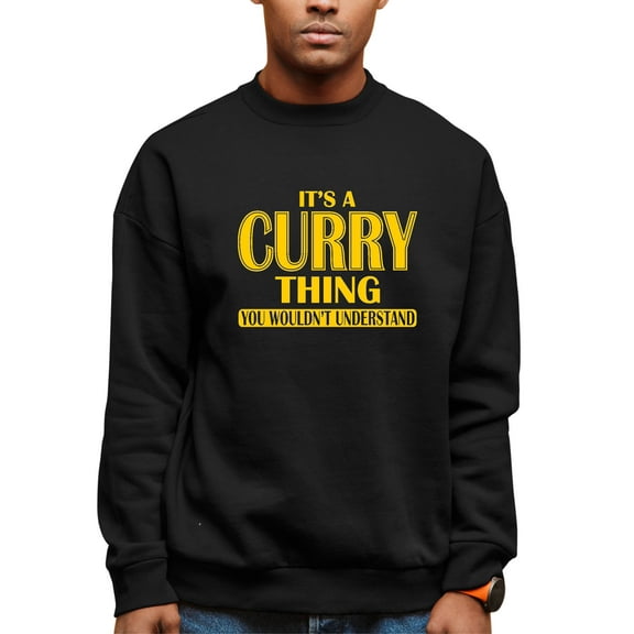Adult It's A Curry Thing You Wouldn't Understand Sweatshirt Crewneck