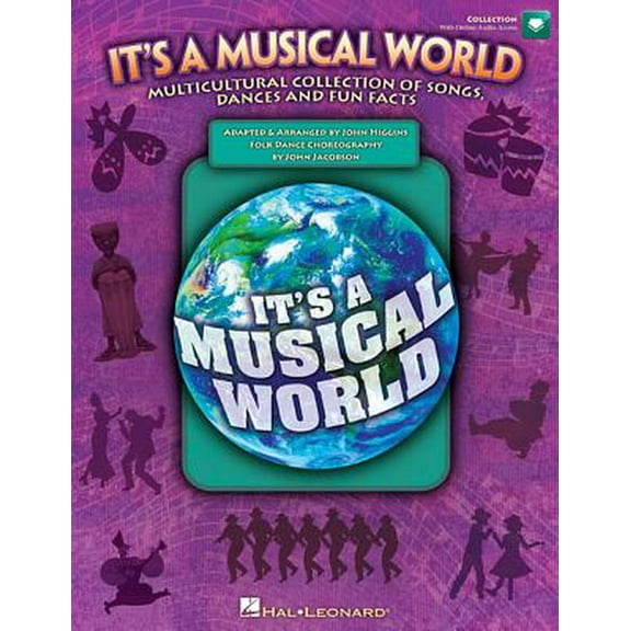 It's a Musical World: Multicultural Collection of Songs, Dances and Fun Facts (Paperback) by John Higgins, John Jacobson