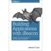 Building Applications with iBeacon : Proximity and Location Services with Bluetooth Low Energy, Used [Paperback]
