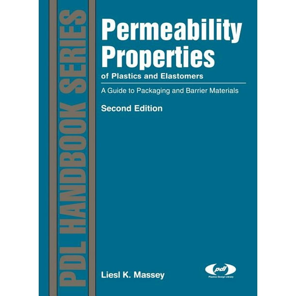 Plastics Design Library Permeability Properties of Plastics and