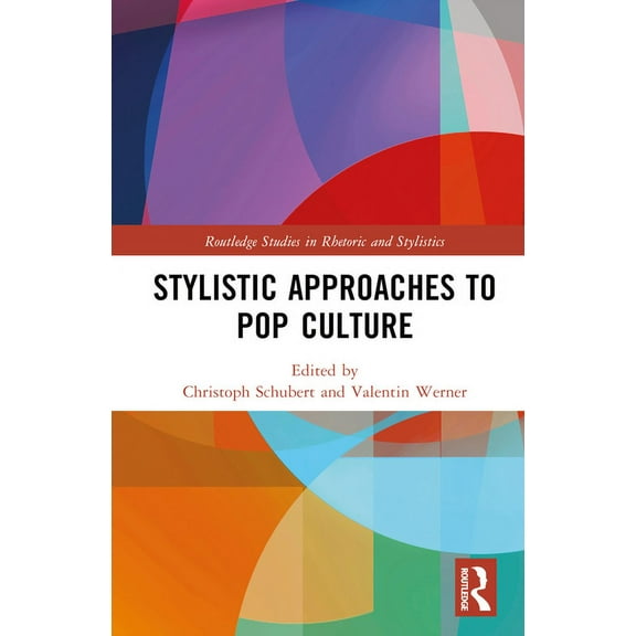 Routledge Studies in Rhetoric and Stylis Stylistic Approaches to Pop Culture, (Hardcover)